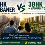 2bhk in Baner Vs 3bhk in Mamurdi